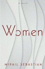 Women: A Novel – Paperback By Sebastian, Mihail – VERY GOOD