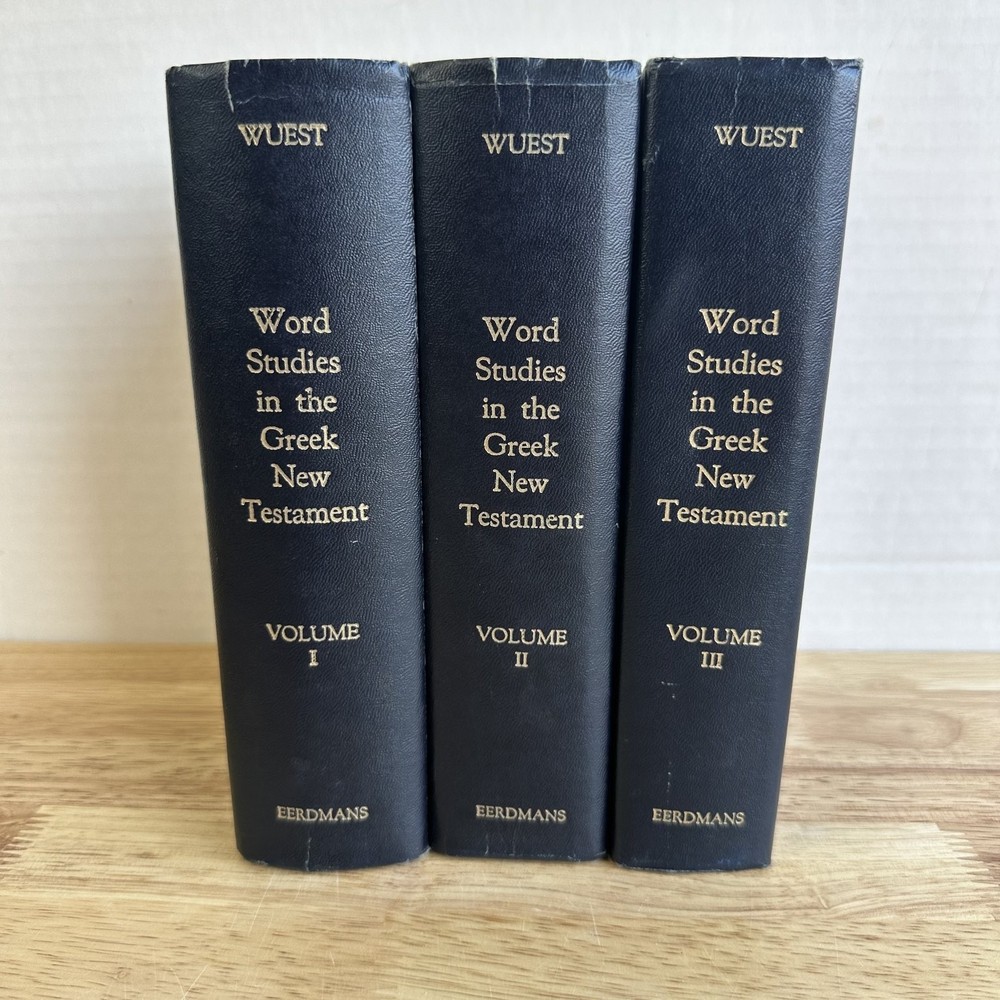 Wuest’s Word Studies Greek New Testament Kenneth Wuest 1981 Eerdmans 3 Vol Set