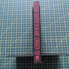 Dark Matter : A Novel by Blake Crouch (2017, Trade Paperback)