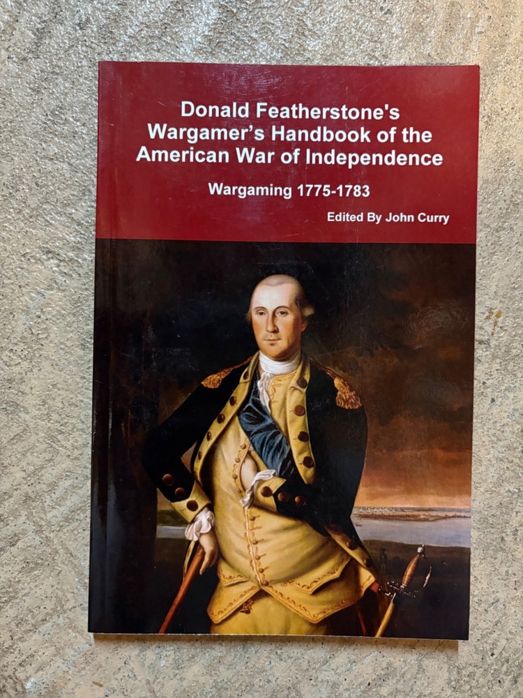 Donald Featherstone’s Wargamer’s Handbook of the American War of Independence