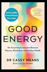 Good Energy by Dr. Casey Means NEW Paperback