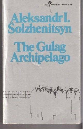 The Gulag Archipelago 1918-1956: An Experiment in Literary Investig – ACCEPTABLE