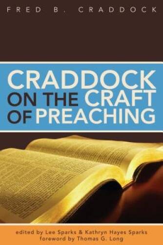 Craddock on the Craft of Preaching – Paperback By Craddock, Dr. Fred – GOOD