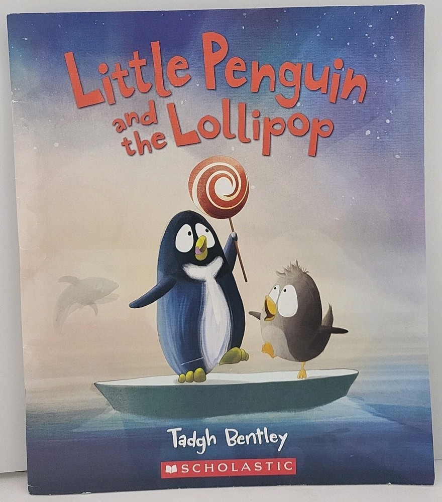 Little Penguin and the Lollipop by Tadgh Bentley