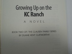 Growing Up on the KC Ranch by Duane Kent Clatworthy, 2013, Signed, Like New