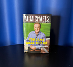 Al Michaels – You Can’t Make This Up – Hardcover – 288 Pages -1st Edition – 2014