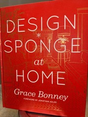 Design*Sponge at Home by Grace Bonney (2011, Hardcover)