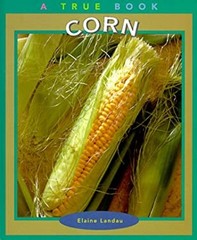True Books: Corn Hardcover Elaine Landau