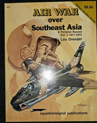Air War over Southeast Asia Vol 3. 78 Pages Squadron. ISBN 0-89747-148-2