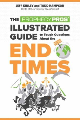 The Prophecy Pros Illustrated Guide to Tough Questions About t – VERY GOOD