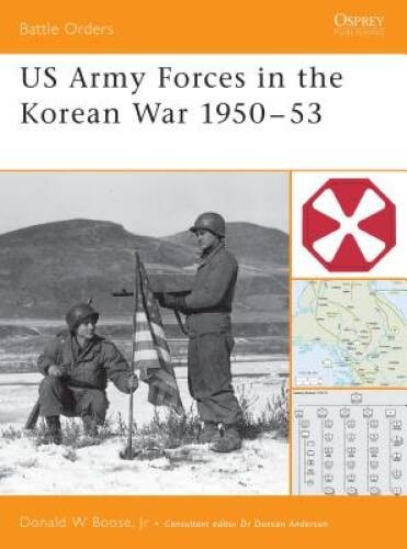 US Army Forces in the Korean War 1950-53 (Battle Orders) – Paperback – GOOD