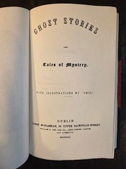 Ghost Stories & Tales of Mystery- J.S. Le Fanu – REPRINT edition – leather spine