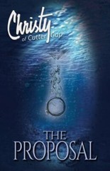 The Proposal; Christy of Cutter Ga- 9781683701750, paperback, Catherine Marshall