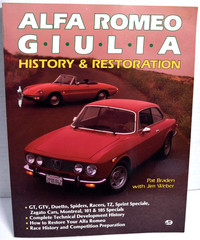 Alfa Romeo Giulia: History And Restoration, by Pat Braden & Jim Weber – TPB 1991