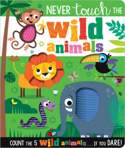 Never Touch the Wild Animals – Board book By Make Believe Ideas – GOOD