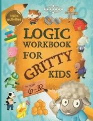 Logic Workbook for Gritty Kids: Spatial reasoning, math puzzles, wor – VERY GOOD