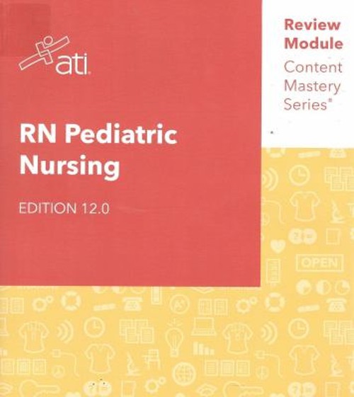 RN Pediatric Nursing Edition 12.0 : Content Mastery Series Review