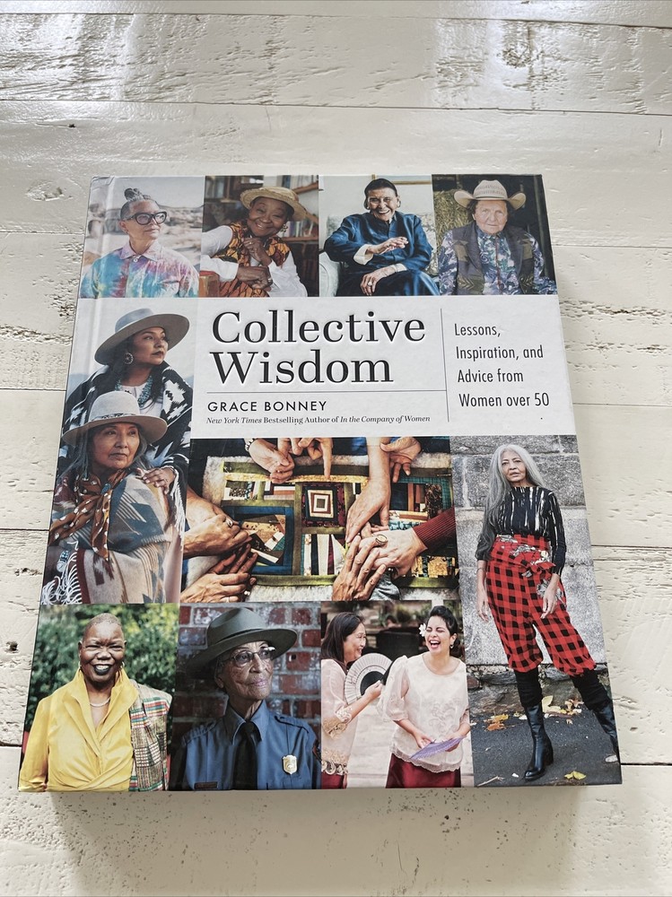 Collective Wisdom Grace Bonney HC Signed Edition Women Over 50 Inspiration
