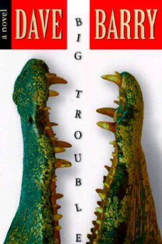 Big Trouble – Hardcover By Barry, Dave – GOOD