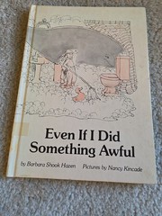 Even If I Did Something Awful Barbara Shook Hazen 1st Edition Hardcover 1981 HC
