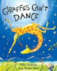 Giraffes Can’t Dance – Hardcover By Andreae, Giles – GOOD