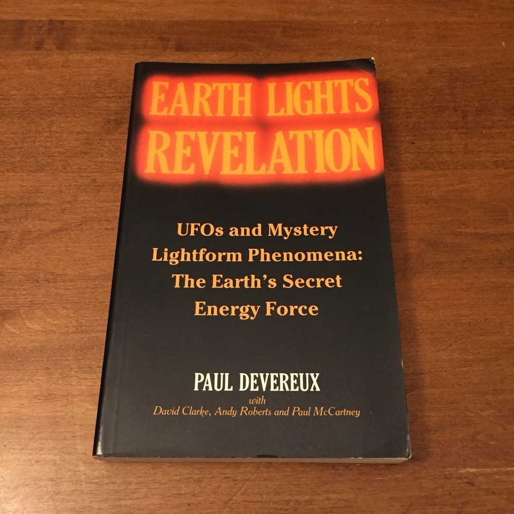 Earth Lights Revelation: UFOs and Mystery…. Paul Devereux 1990 Blandford TPB G