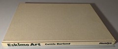 Eskimo Art Tradition Innovation Alaska – Ray & Burland 2 Vintage Hardcover Books
