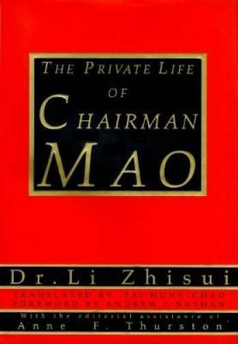 The Private Life of Chairman Mao: The Memoirs of Mao’s Personal Physician – GOOD