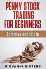 Penny Stock Trading for Beginners, Dummies & Idiots, Brand New, Free shipping…