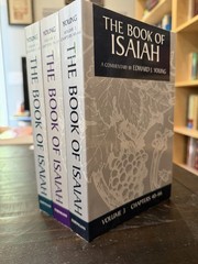 THE BOOK OF ISAIAH (3 Volume Set) By Edward J. Young
