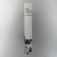 The Proud Tower Barbara W. Tuchman 1966 First Printing The Macmillan Company