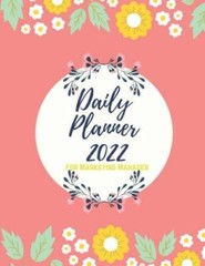 Daily Planner 2022 For Marketing Manager: 376 Pages Daily Organizer With – GOOD