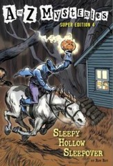 A to Z Mysteries Super Edition #4: Sleepy Hollow Sleepover – Paperback – GOOD