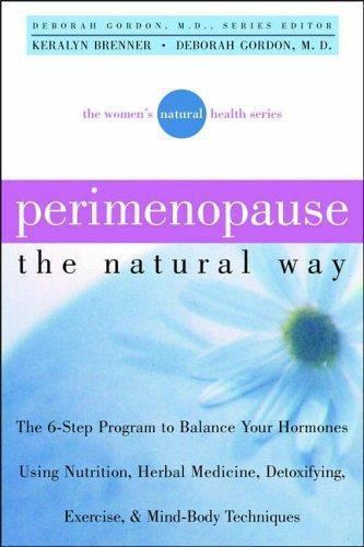 Perimenopause the Natural Way by Keralyn Brenner; Deborah Gordon