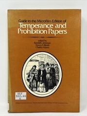 Guide to the Microfilm Edition of Temperance and Prohibition Papers Ex Library