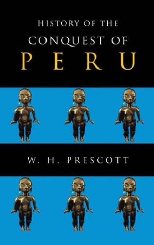 History of the Conquest of Peru