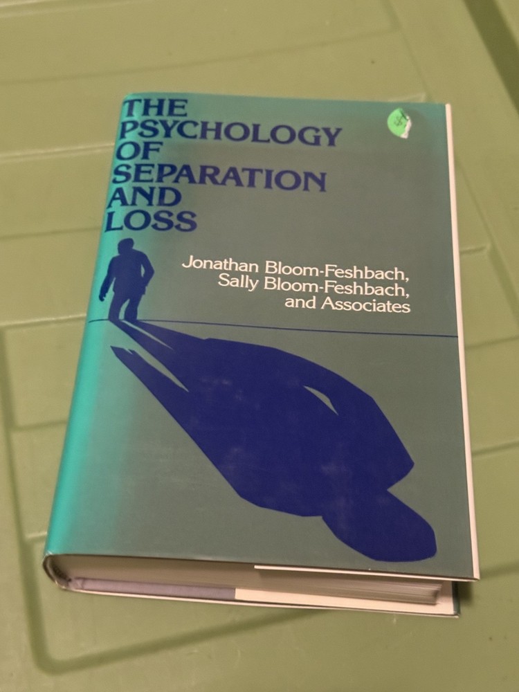 THE PSYCHOLOGY OF SEPARATION AND LOSS 1st Ed HC Jossey-Bass 1987 C