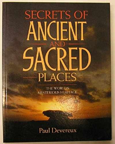 Secrets of Ancient and Sacred Places: – Paperback, by Devereux Paul – Very Good