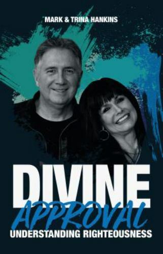 Divine Approval: Understanding Righteousness, Trina Hankins,Mark Hankins, Good B