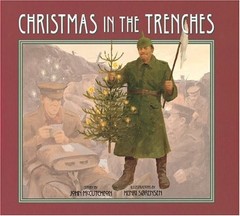 CHRISTMAS IN THE TRENCHES By John Mccutcheon & Henri Sorensen – Hardcover *NEW*