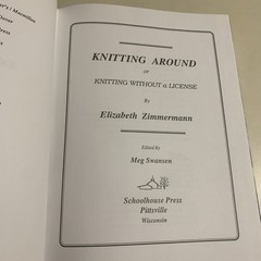 NEW KNITTING AROUND By Elizabeth Zimmermann – Hardcover **Mint Condition**