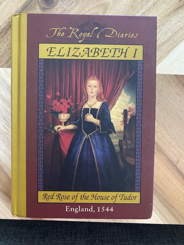 Kathryn Lasky Royal Diaries: Elizabeth I Red Rose of Tudor England 1544 HC
