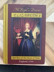 Kathryn Lasky Royal Diaries: Elizabeth I Red Rose of Tudor England 1544 HC