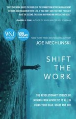 Shift the Work: The Revolutionary Science of Moving from Apathetic to All in