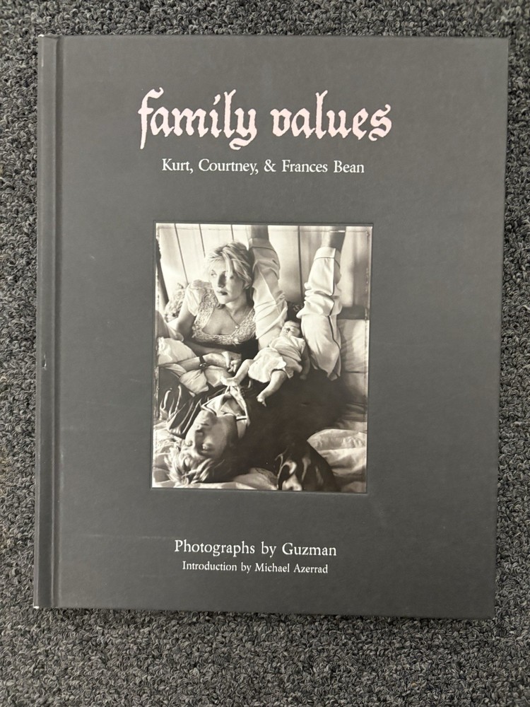 Family Values: Kurt, Courtney & Frances Bean Hardcover –2024 by Guzman