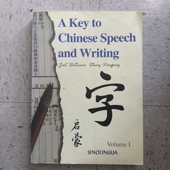 A Key of Chinese Speech and Writing: Volume I: v. 1 – Bellassen, Joel