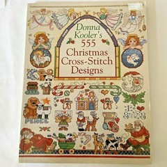 Donna Kooler’s 555 Christmas Cross Stitch Designs ISBN 0-8069-2263-X 128 Pages