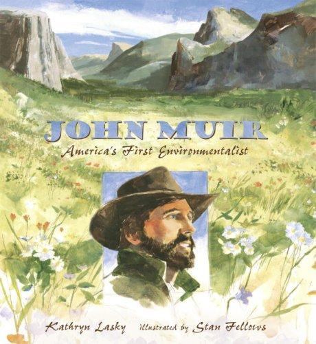 John Muir: America’s First Environmentalis- 0763619574, hardcover, Kathryn Lasky
