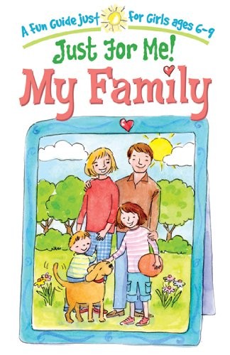 Just for Me! My Family: A Fun Guide Just for Girls Ages 6-9 (Kidz General) -…