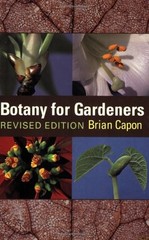 BOTANY FOR GARDENERS By Brian Capon **Mint Condition**